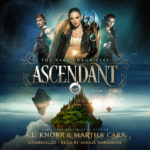 The Kacy Chronicles: Ascendant - A.L. Knorr Audio Books
