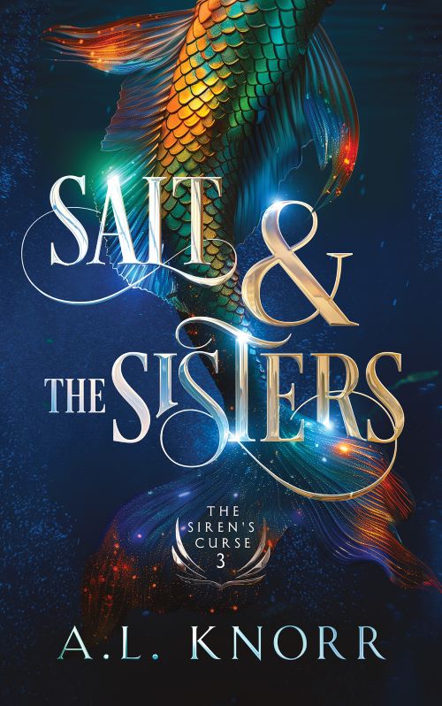 The Siren's Curse: Salt & The Sisters - A.L. Knorr Books